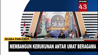 RATIHTV - SUARA PARLEMEN - MEMBANGUN KERUKUNAN ANTAR UMAT BERAGAMA