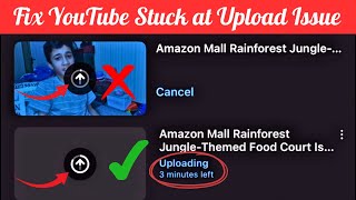How to Fix Video Stuck at Uploading Issue on YouTube