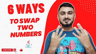 Swap Two Numbers | 6 Different Ways