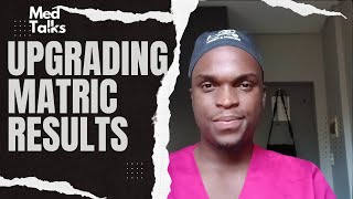 My journey to upgrading my matric results | Tips and advises | MedTalks