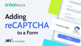 How to Add a reCAPTCHA to a Form — Anti-Spam Protection | JetFormBuilder Plugin