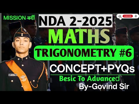 Trigonometry NDA 2 2025 Maths Preparation| L6 | Maths Classes by Govind Sir