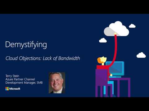 Cloud Objections & Reality: Bandwidth Issues