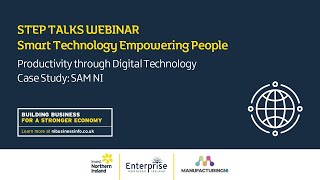 STEP Talks Webinar: SAM NI – Increasing Productivity through IOT/Digital Technology