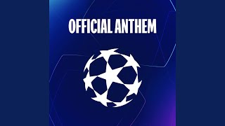 UEFA Champions League Legacy Anthem (Full Version)