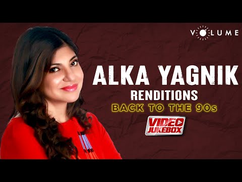 Alka Yagnik Renditions- BACK TO THE 90's | Video Jukebox | Cover Songs | 90s Evergreen Hits | Volume