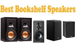 7 Best Bookshelf Speakers 2018 – Bookshelf Speakers Reviews