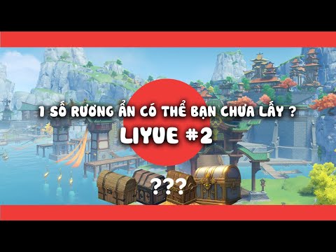 LIYUE #2 1 SỐ RƯƠNG ẨN CÓ THỂ BẠN CHƯA LẤY ? P.4