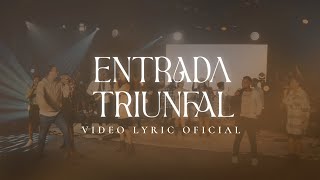 Entrada Triunfal - Cita con el Padre (Video Lyric Oficial)