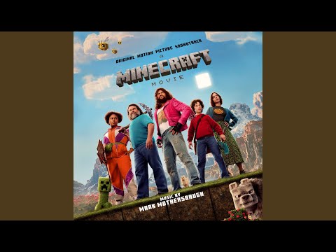 I Feel Alive (from “A Minecraft Movie”)
